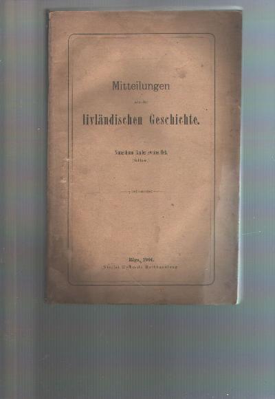 Mitteilungen+aus+der+livl%C3%A4ndischen+Geschichte++Neunzehnten+Bandes+zweites+Heft+