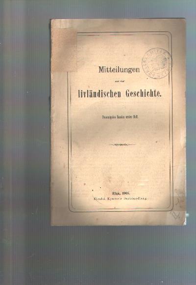 Mitteilungen+aus+der+livl%C3%A4ndischen+Geschichte++Zwanzigsten+Bandes+erstes+Heft+