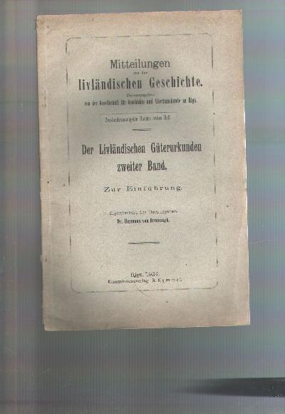 Mitteilungen+aus+der+livl%C3%A4ndischen+Geschichte++zweiundzwanzigsten+Bandes+erstes+Heft+++Die+Livl%C3%A4ndischen+G%C3%BCterurkunden+zweiter+Band