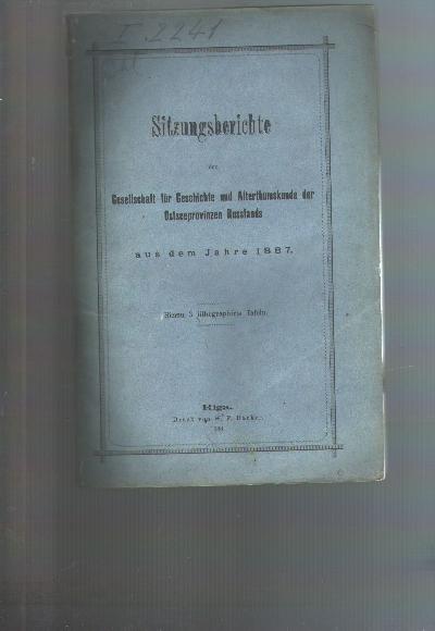 Sitzungsberichte+der+Gesellschaft+f%C3%BCr+Geschichte+und+Alterthumskunde+der+Ostseeprovinzen+Russlands+aus+dem+Jahre+1887