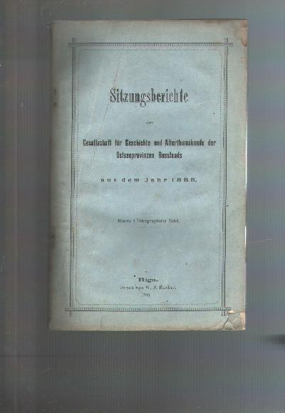 Sitzungsberichte+der+Gesellschaft+f%C3%BCr+Geschichte+und+Alterthumskunde+der+Ostseeprovinzen+Russlands+aus+dem+Jahre+1888