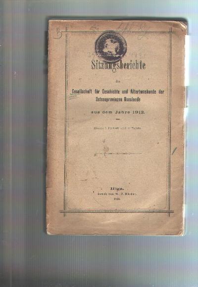 Sitzungsberichte+der+Gesellschaft+f%C3%BCr+Geschichte+und+Alterthumskunde+der+Ostseeprovinzen+Russlands+aus+dem+Jahre+1912