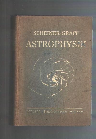 Astrophysik++Dritte+v%C3%B6llig+neubearbeitete+Auflage+von+J.+Scheiner++Popul%C3%A4re+Astrophysik