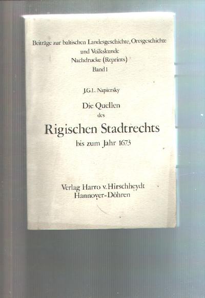 Die+Quellen+des+Rigischen+Stadrechts+bis+zum+Jahr+1673