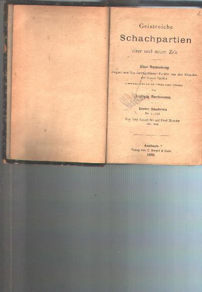 Geistreiche+Schachpartien+alter+und+neuer+Zeit++Eine+Sammlung+elegant+und+fein+durchgef%C3%BChrter+Partien+aus+den+K%C3%A4mpfen+der+ersten+Meister++Erstes+bis+Viertes+B%C3%A4ndchen%2C+Zugleich+Schachjahrbuch+f%C3%BCr+1894.