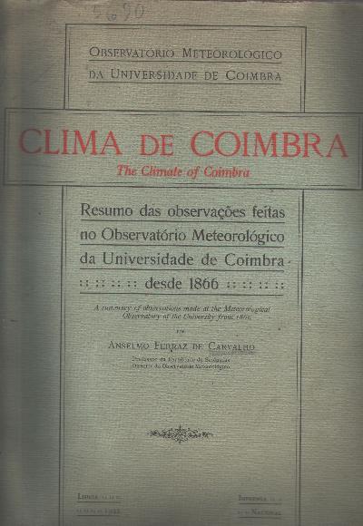 Clima+de+Coimbra++The+Climate+of+Coimbra++resumo+das+observa%C3%A7%C3%B5e+feitas+no+Observat%C3%B3rio+Meteorol%C3%B3gigo+da+Universidade+de+Coimbra+desde+1866++A+summary+of+Observations+made+at+the+Meteorological+Observatory+of+the+University+from+1866