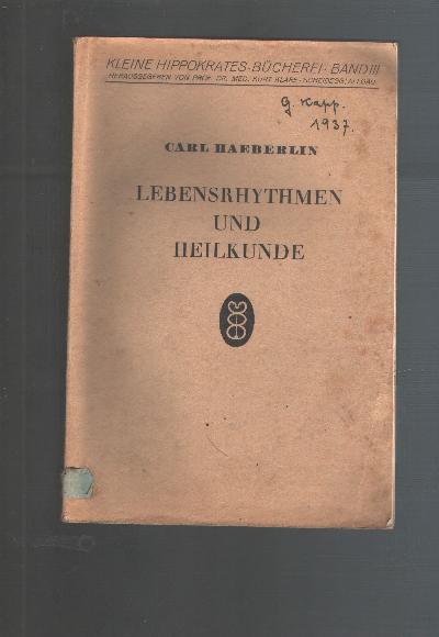 Lebensrhytmen+und+Heilkunde++Entwurf+einer+Biozentrischen+%C3%84rztlichen+Betrachtung