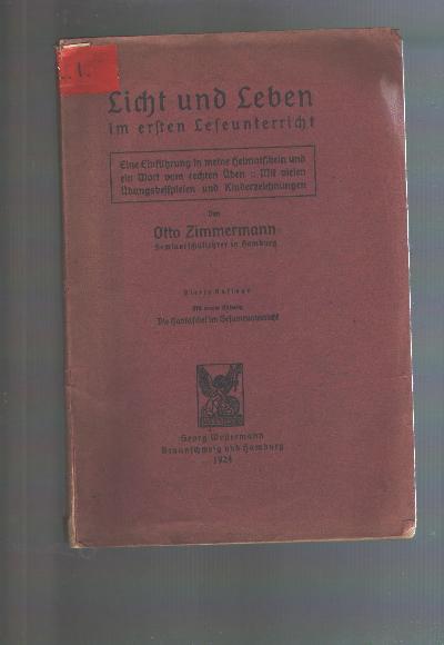 Licht+und+Leben+im+ersten+Leseunterricht++Eine+Einf%C3%BChrung+in+meine+Heimatfibeln+und+ein+Wort+vom+rechten+%C3%9Cben++Mit+vielen+%C3%9Cbungsbeispielen+und+Kinderzeichnungen