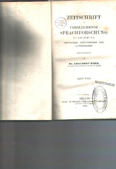 Zeitschrift+f%C3%BCr+vergleichende+Sprachforschung++auf+dem+Gebiete+des+Deutschen%2C+Griechischen+und+Lateinischen++Band+18