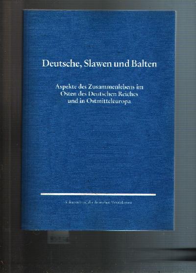 Deutsche%2C+Slawen+und+Balten+Aspekte+des+Zusammenlebens+im+Osten+des+Deutschen+Reiches+und+in+Ostmitteleuropa.