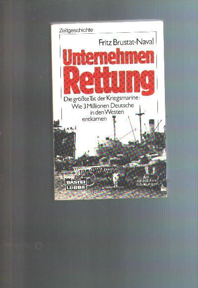 Unternehmen+Rettung++Die+gr%C3%B6sste+Tat+der+Kriegsmarine++Wie+3+Millionen+Deutsche+in+den+Westen+entkamen