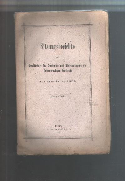 Sitzungsberichte+der+Gesellschaft+f%C3%BCr+Geschichte+und+Alterthumskunde+der+Ostseeprovinzen+Russlands+aus+dem+Jahre+1905