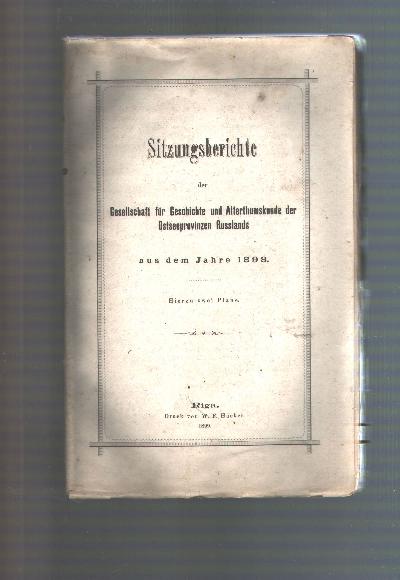 Sitzungsberichte+der+Gesellschaft+f%C3%BCr+Geschichte+und+Alterthumskunde+der+Ostseeprovinzen+Russlands+aus+dem+Jahre+1898