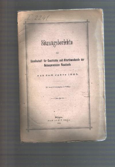 Sitzungsberichte+der+Gesellschaft+f%C3%BCr+Geschichte+und+Alterthumskunde+der+Ostseeprovinzen+Russlands+aus+dem+Jahre+1895