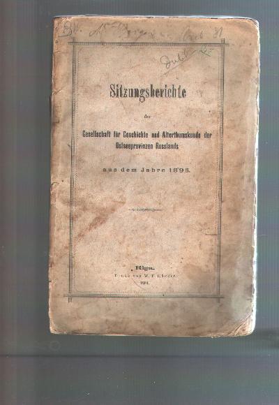 Sitzungsberichte+der+Gesellschaft+f%C3%BCr+Geschichte+und+Alterthumskunde+der+Ostseeprovinzen+Russlands+aus+dem+Jahre+1893