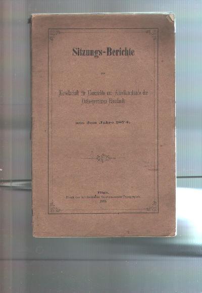 Sitzungsberichte+der+Gesellschaft+f%C3%BCr+Geschichte+und+Alterthumskunde+der+Ostseeprovinzen+Russlands+aus+dem+Jahre+1874