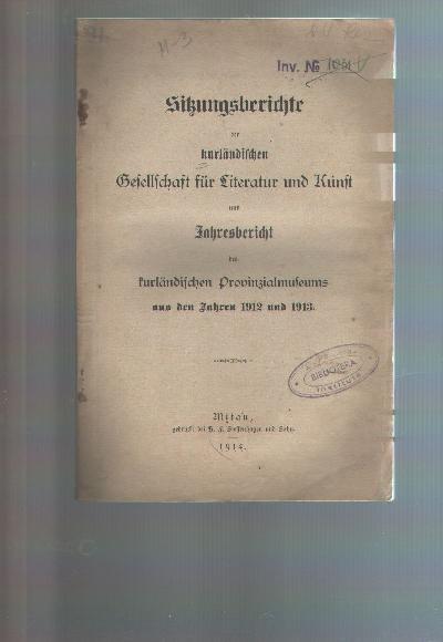 Sitzungsberichte+der+kurl%C3%A4ndischen+Gesellschaft+f%C3%BCr+Literatur+und+Kunst+und+Jahresbericht+des+kurl%C3%A4ndischen+Provinzialmuseums+aus+dem+Jahre+1912+und+1913