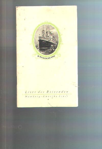 Hamburg+-+Amerika+Linie+Doppelschrauben+-+Turbinenpostdampfer++twin+-+screw+Turbine+Steamer+Deutschland++Liste+der+Reisenden+1.+Kaj%C3%BCte++List+of+1st.+Class+Passenger