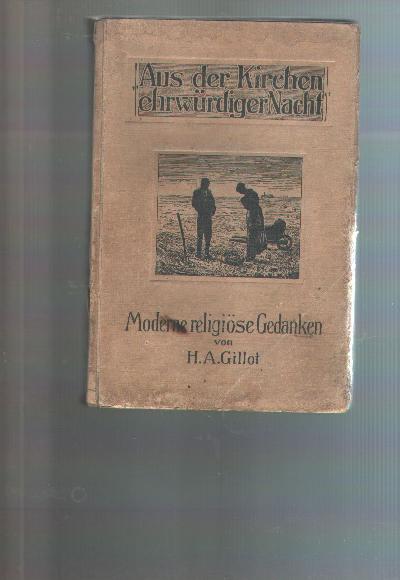 Aus+der+Kirchen+ehrw%C3%BCrdiger+Nacht++Ein+Evangelium+der+Freiheit%2C+der+Toleranz+und+der+Liebe.+++Moderne+religi%C3%B6se+Gedanken.