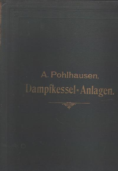 Berechnung%2C+Ausf%C3%BChrung+und+Betrieb+der+Dampfkesselanlagen.++Lehr-+und+Handbuch+f%C3%BCr+Techniker+und+Ingenieure.