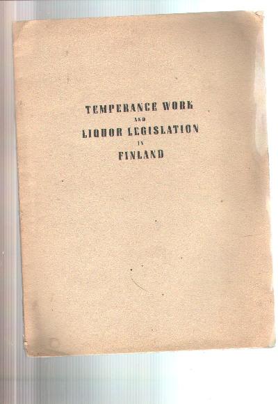 Temperance+Work+and+Liquor+Legislation+in+Finland