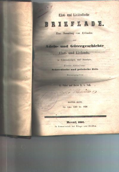 Ehst-+und+Livl%C3%A4ndische+Brieflade+Eine+Sammlung+von+Urkunden+zur+Adels-+und+G%C3%BCtergeschichte+Ehst-+und+Livlands%2C+in+Uebersetzungen+und+Ausz%C3%BCgen.+Zweite+Abtheilung%3A+Schwedische+und+polnische+Zeit+ZWEITER+BAND+.++Die+Jahre+1651+bis+1697