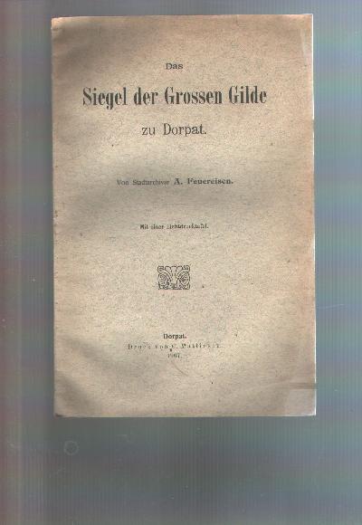 Das+Siegel+der+Grossen+Gilde+zu+Dorpat