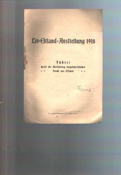 Liv+-+Estland+-+Ausstellung+1918++F%C3%BChrer+durch+die+Ausstellung+vorgeschichtlicher+Funde+aus+Estland