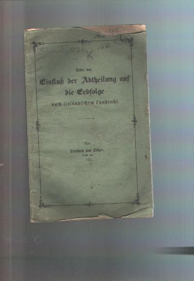 Ueber+den+Einfluss+der+Abtheilung+auf+die+Erbfolge+nach+livl%C3%A4ndischem+Landrechte