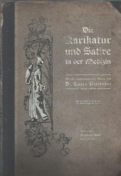 Die+Karikatur+und+Satire+in+der+Medizin++Mediko-kunsthistorische+Studie