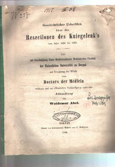 Geschichtlicher+Ueberblick+%C3%BCber+die+Resectionen+des+Kniegelenk+s+vom+Jahre+1856+bis+1863