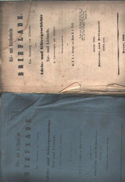 Est-+und+Livl%C3%A4ndische+Brieflade+Eine+Sammlung+von+Urkunden+zur+Adels-+und+G%C3%BCtergeschichte+Est-+und+Livlands%2C+in+Uebersetzungen+und+Ausz%C3%BCgen+Erster+Theil++D%C3%A4nische+und+Ordenszeit++Erster+Band++beiliegendder+Zweite+Band+mit+dem+Personen+und+Sachregister