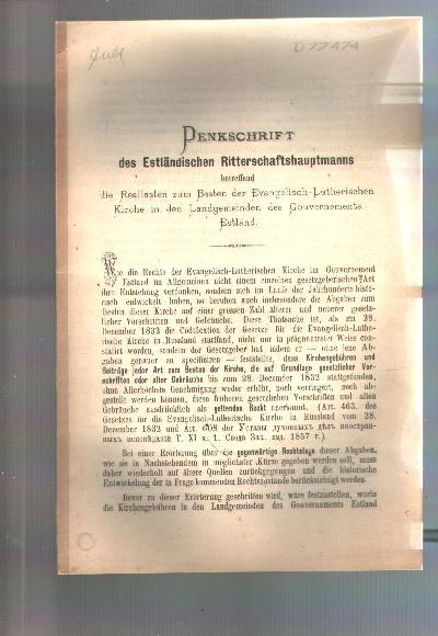Denkschrift+des+Estl%C3%A4ndischen+Ritterschaftshauptmanns+betreffend+die+Reallasten+zum+Besten+der+Evangelisch-Lutherischen+Kirche+in+den+Landgemeinden+des+Gouvernements+Estland