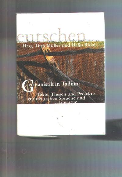 Germanistik+in+Tallinn%3A++Texte%2C+Thesen+und+Projekte+zur+deutschen+Sprache+und+Literatur