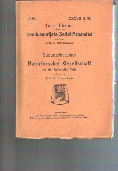 Sitzungsberichte+der+Naturforscher+Gesellschaft+bei+der+Universit%C3%A4t+Tartu++1930+XXXVII+%281%2C2%29