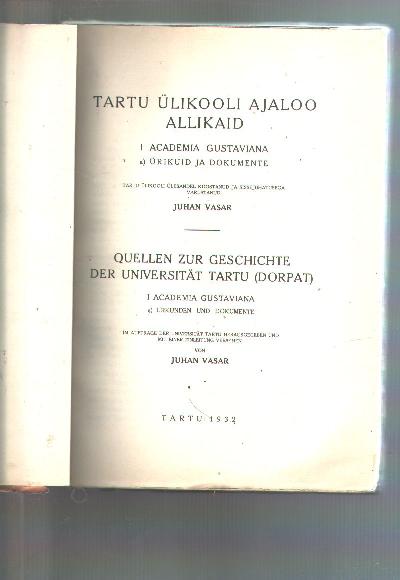 Eesti+Vabariigi+Tartu+%C3%9Clikooli+Toimetused++Acta+et+Commentationes+Universitatis+Tartuensis+%28Dorpatensis%29++C++Annales++XIV++Quellen+zur+Geschichte+der+Universit%C3%A4t+Tartu+%28Dorpat%29+