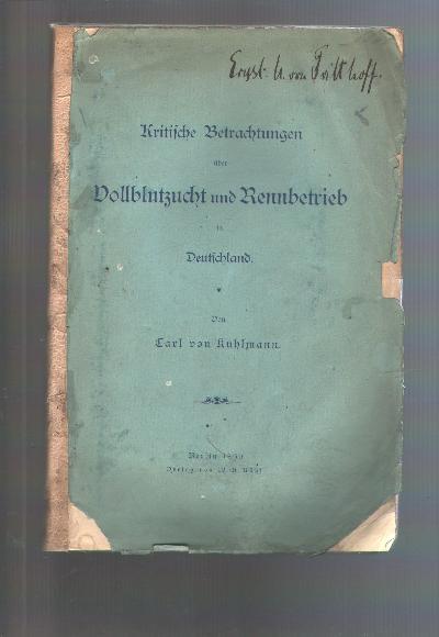 Kritische+Betrachtungen+%C3%BCber+Vollblutzucht+und+Rennbetrieb+in+Deutschland