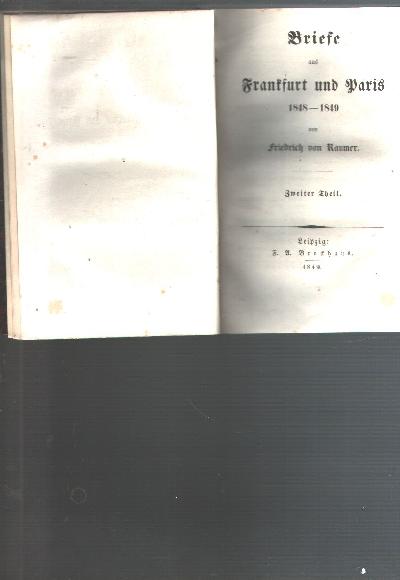 Briefe+aus+Frankfurt+und+Paris+1848+-+1849++Zweiter+Theil+%28Briefe+ab+13.+Oct.+1848+-+12.+Mai+1949+und+einem+Anhang+von+in+Frankfurt+gehaltenen+Reden%29%29