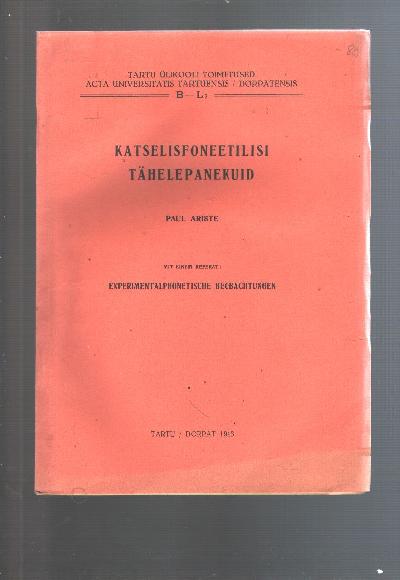 Katselisfoneetilisi+T%C3%A4helepanejund+++Mit+einem+Referat%3A+Experimentalphonetische+Beobachtungen