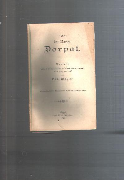 Ueber+den+Namen+Dorpat+++Vortrag+gehalten+in+der+Jahresversammlung+der+Gelehrten+Estnischen+gesellschaft+am+30.+%2818.%29+Januar+1898