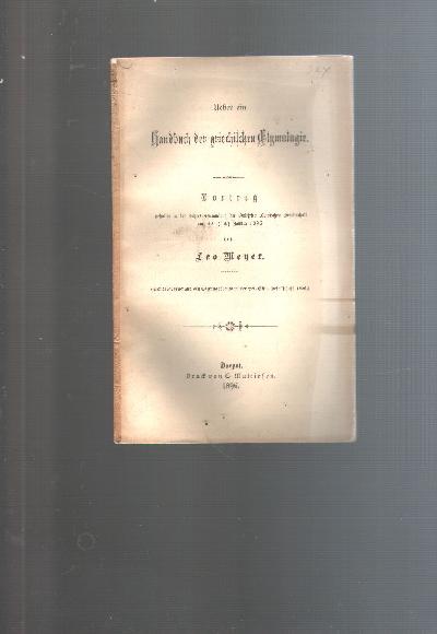 Ueber+ein+Handbuch+der+griechischen+Etymologie+++Vortrag+gehalten+in+der+Jahresversammlung+der+Gelehrten+Estnischen+Gesellschaft+am+30.+%2818.%29+Januar+1896