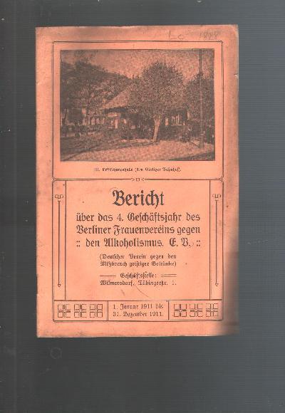 Bericht+%C3%BCber+das+4.+Gesch%C3%A4ftsjahr+des+Berliner+Frauenvereins+gegen+den+Alkoholismus