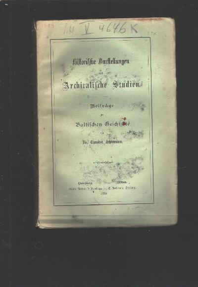 Historische+Darstellungen+und+Archivalische+Studien+++Beitr%C3%A4ge+zur+Baltischen+Geschichte