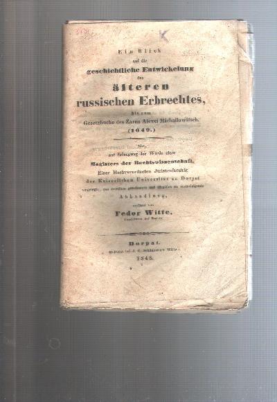 Ein+Blick+auf+die+geschichtliche+Entwicklung+des+%C3%A4lteren+russischen+Erbrechts%2C+bis+zum+Gesetzbuche+des+Zaren+Alexei+Michailowitsch.+%281649%29