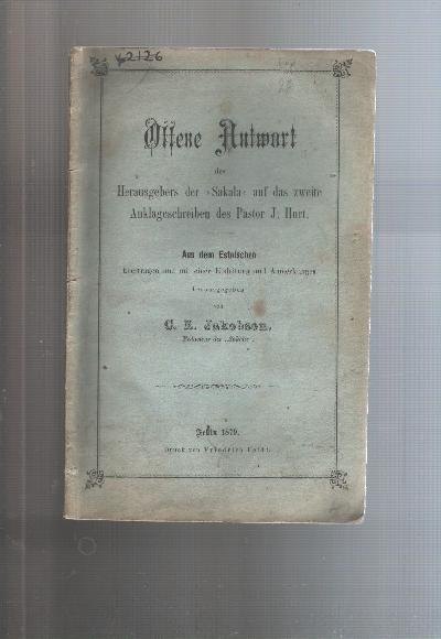 Offene+Antwort+des+Herausgebers+der+Sakala++auf+das+zweite+Anklageschreiben+des+Pastor+J.+Hurt++Aus+dem+Estnischen+%C3%BCbertragen+und+mit+einer+Einleitung+und+Anmerkungen+herausgegeben