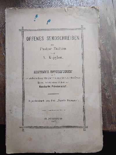 Offenes+Sendschreiben+an+Pastor+Dalton++Kritische+Entgegnungen+auf+das+Sendschreiben+an+den+Oberprokureur+des+russischen+Synods+Herrn+wirklichen+Geheimrat+Konstantin+Pobedonoszeff