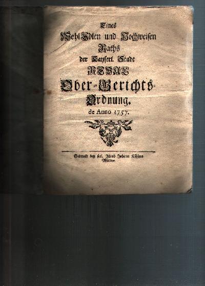 Eines+Wohledlen+und+Hochweisen+Raths+der+Kayserl.+Stadt+Revals+Ober+-+Gerichts+-+Ordnung+de+Anno+1757++