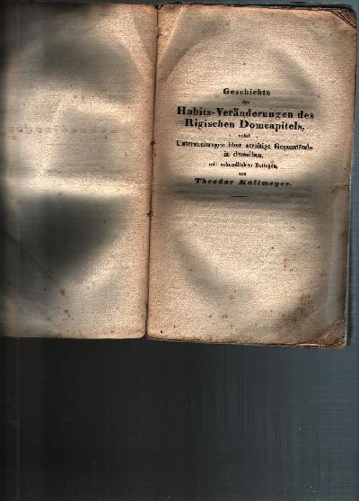 Geschichte+der+Habits-Ver%C3%A4nderungen+des+Rigischen+Domcapitels%2C+nebst+Untersuchungen+%C3%BCber+streitige+Gegenst%C3%A4nde+in+derselben%2C+mit+urkundlichen+Beilagen