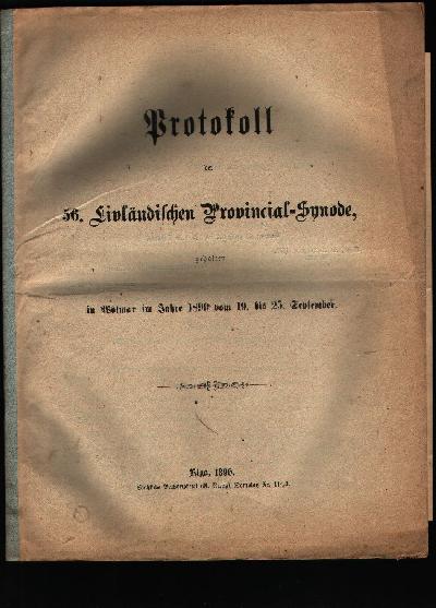 Protokoll+der+56.+Livl%C3%A4ndischen+Provinzial+-+Synode%2C+gehalten+in+Wolmar+im+Jahre+1890%2C+vom+19.+-+25.+September.