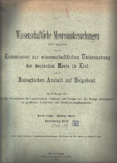 Wissenschaftliche+Meeresuntersuchungen+herausgegeben+von+der+Kommission+zur+wissenschaftlichen+Untersuchung+der+deutschen+Meere+in+Kiel+und+der+biologischen+Anstalt+auf+Helgoland+Neue+Folge+Achter+Band